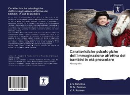 Caratteristiche psicologiche dell'immaginazione affettiva dei bambini in età prescolare