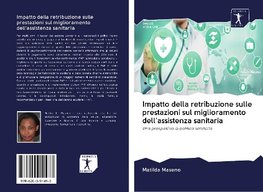 Impatto della retribuzione sulle prestazioni sul miglioramento dell'assistenza sanitaria