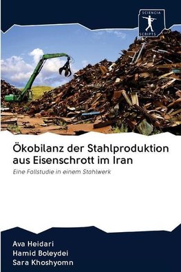 Ökobilanz der Stahlproduktion aus Eisenschrott im Iran