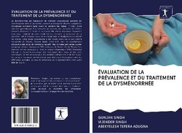 ÉVALUATION DE LA PRÉVALENCE ET DU TRAITEMENT DE LA DYSMÉNORRHÉE