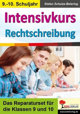 Intensivkurs Rechtschreibung / 9.-10. Schuljahr