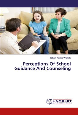 Perceptions Of School Guidance And Counseling