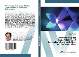 Anwendung der hyperspektralen Fernerkundung in Kultur- und Bodenstudien