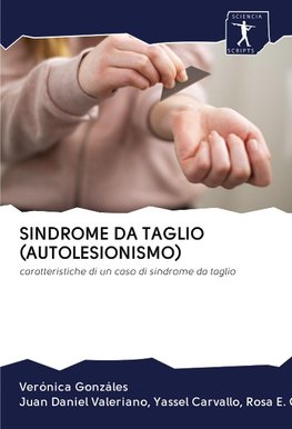 SINDROME DA TAGLIO (AUTOLESIONISMO)