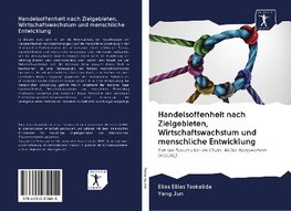 Handelsoffenheit nach Zielgebieten, Wirtschaftswachstum und menschliche Entwicklung