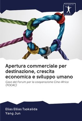 Apertura commerciale per destinazione, crescita economica e sviluppo umano