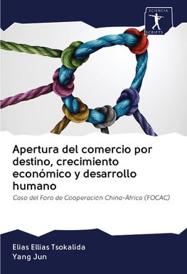 Apertura del comercio por destino, crecimiento económico y desarrollo humano