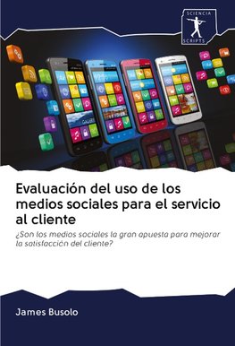 Evaluación del uso de los medios sociales para el servicio al cliente