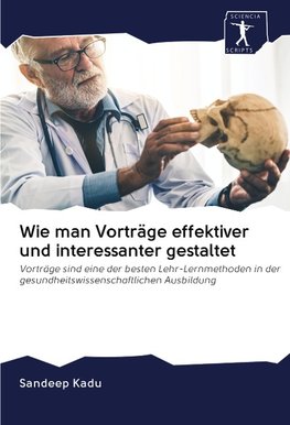 Wie man Vorträge effektiver und interessanter gestaltet