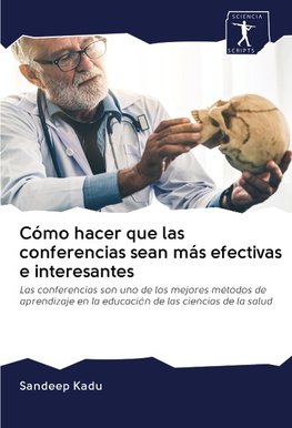 Cómo hacer que las conferencias sean más efectivas e interesantes