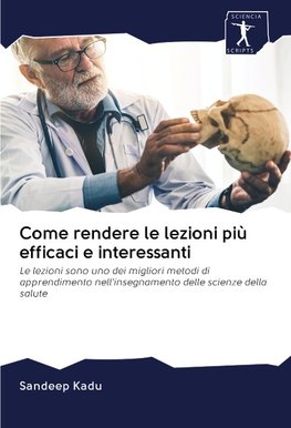 Come rendere le lezioni più efficaci e interessanti