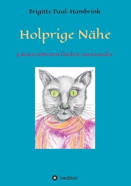 Holprige Nähe