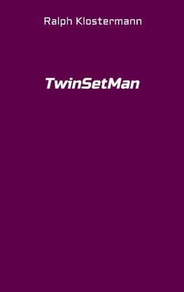 TwinSetMan