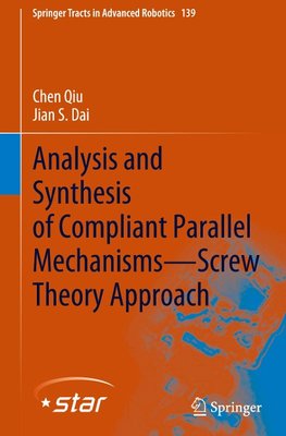 Analysis and Synthesis of Compliant Parallel Mechanisms-Screw Theory Approach