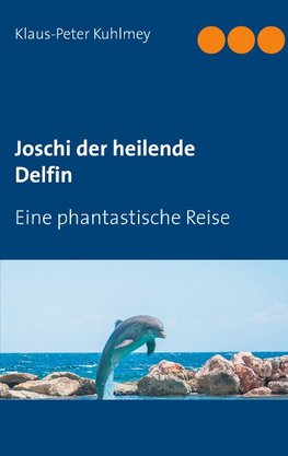 Joschi der heilende Delfin