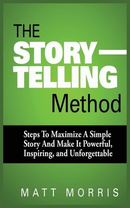 THE STORYTELLING METHOD