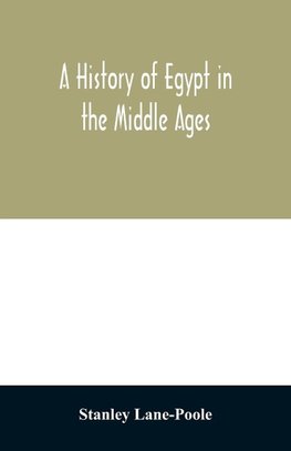 A history of Egypt in the Middle Ages