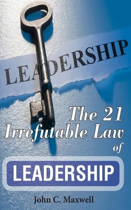 The 21 Irrefutable Law of Leadership