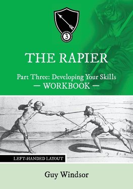 The Rapier Part Three Develop Your Skills