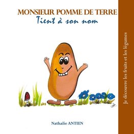 Monsieur Pomme de Terre tient à son nom