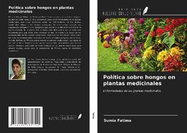 Política sobre hongos en plantas medicinales