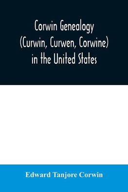 Corwin genealogy (Curwin, Curwen, Corwine) in the United States