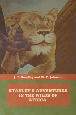 Stanley's Adventures in the Wilds of Africa