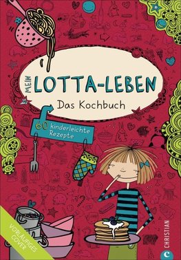 Mein Lotta-Leben. Das Kochbuch