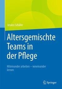 Altersgemischte Teams in der Pflege