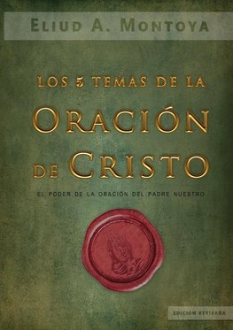 Los cinco temas de la oración de Cristo