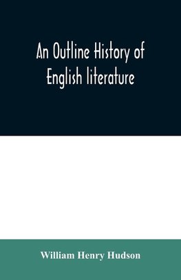 An outline history of English literature