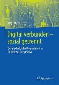 Digital vernetzt - sozial getrennt