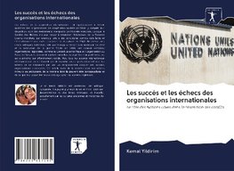 Les succès et les échecs des organisations internationales