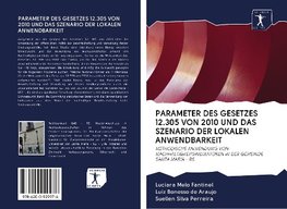 PARAMETER DES GESETZES 12.305 VON 2010 UND DAS SZENARIO DER LOKALEN ANWENDBARKEIT