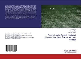 Fuzzy Logic Based Indirect Vector Control for Induction Motor