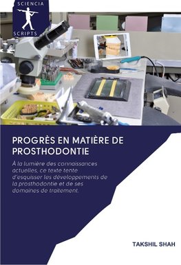 Progrès en matière de prosthodontie