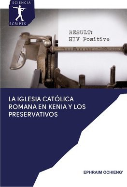 La Iglesia Católica Romana en Kenia y los preservativos