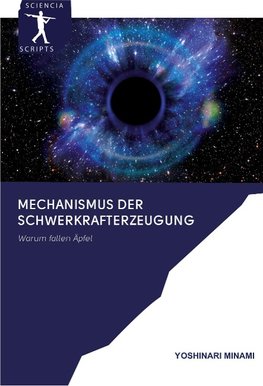 Mechanismus der Schwerkrafterzeugung