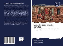 La nostra casa, il nostro paradiso