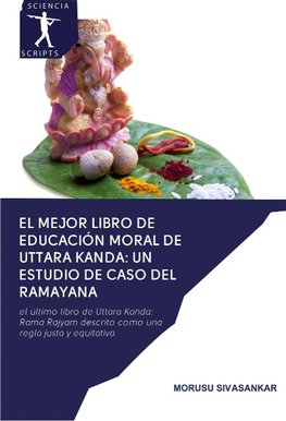 El mejor libro de educación moral de Uttara Kanda: Un estudio de caso del Ramayana