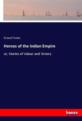 Heroes of the Indian Empire