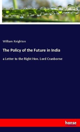 The Policy of the Future in India