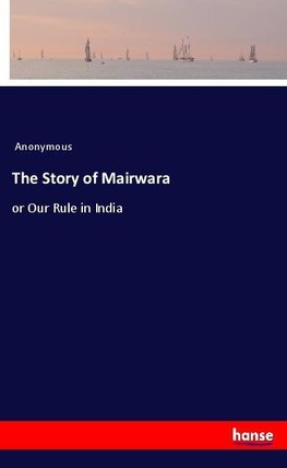 The Story of Mairwara