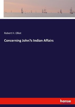 Concerning John's Indian Affairs