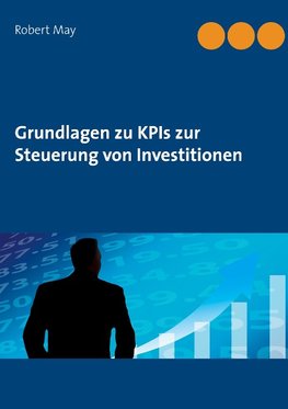 Grundlagen zu KPIs zur Steuerung von Investitionen