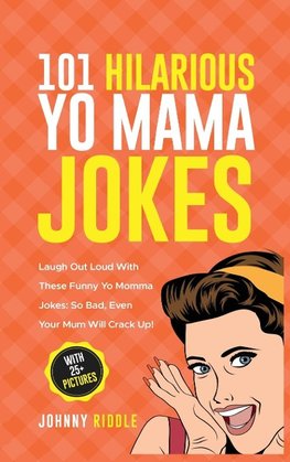 101 Hilarious Yo Mama Jokes