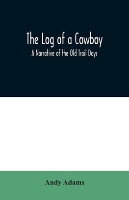 The Log of a Cowboy