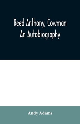 Reed Anthony, Cowman