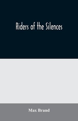 Riders of the Silences