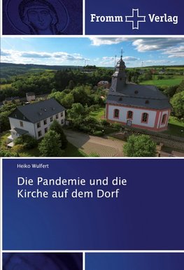 Die Pandemie und die Kirche auf dem Dorf